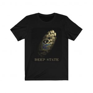 Deep State T-Shirt Black Always Watching