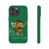 Green Custom It's Mr. Potato Head Thank YouTough Phone Cases for iPhone 15 Pro Max