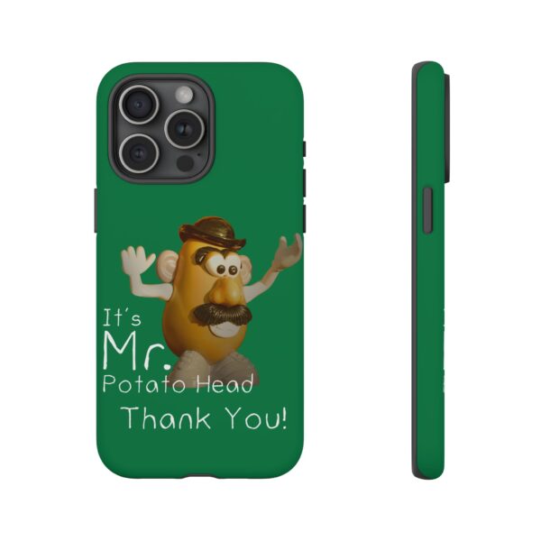 Green Custom It's Mr. Potato Head Thank YouTough Phone Cases for iPhone 15 Pro Max