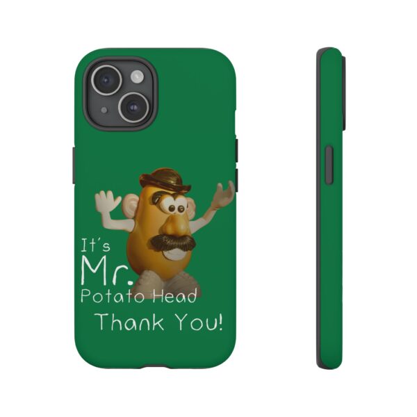 Green Custom It's Mr. Potato Head Thank YouTough Phone Cases for iPhone 15