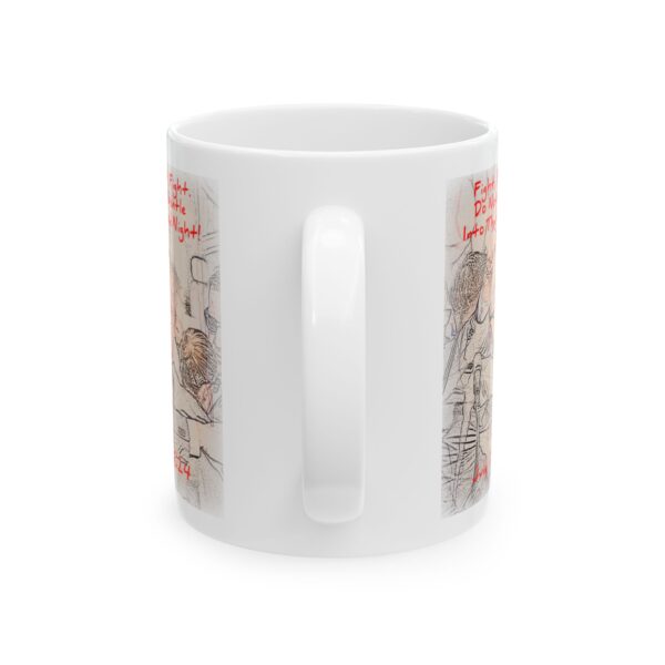 Do Not Go Gentle Into That Good Night White Ceramic Mug, handle facing